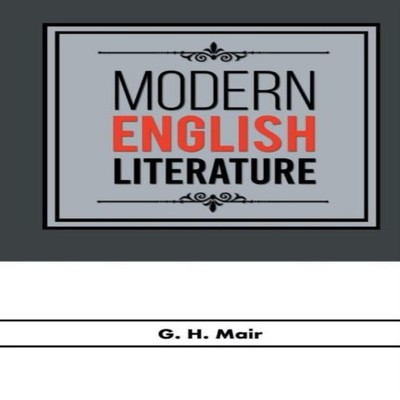 Modern English Literature G.H. Mair Paperback Repro India Limited