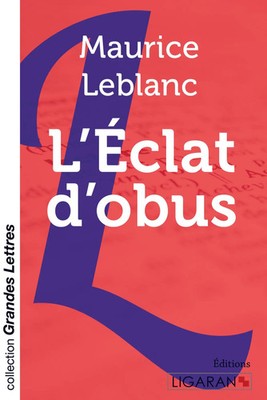 Maurice Leblanc | L'Eclat d'obus (grands caractères) | Taschenbuch | Französisch