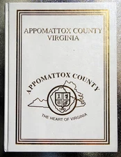 2001 - APPOMATTOX COUNTY VIRGINIA - Family Heritage Book Mills Schools Churches
