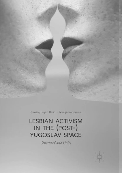 Bojan Bili¿ (U. A.) | Lesbian Activism In The (Post-)Yugoslav Space | Buch | X-image