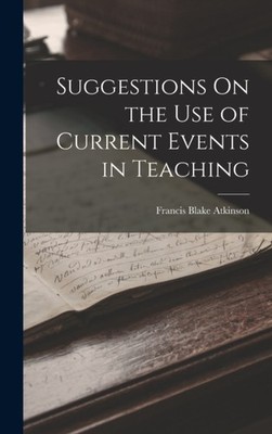 Atkinson - Suggestions On the Use of Current Events in Teaching - New  - X555z