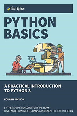 Python Basics: A Practical Introduction to Python 3 - Amos, David