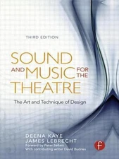 Sound and Music for the Theatre: The Art & Technique of Design
