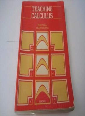 Teaching Calculus By Hugh Neill, Hilary Shuard