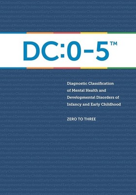 Dc: 0-5: Diagnostic Classification of Mental Health and Development (Paperback)