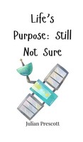 Julian Prescott | Life's Purpose | Buch | Englisch (2025) | Still Not Sure
