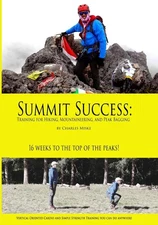 Summit Success: Training for Hiking, Mountaineering, and Peak Bagging by Miske