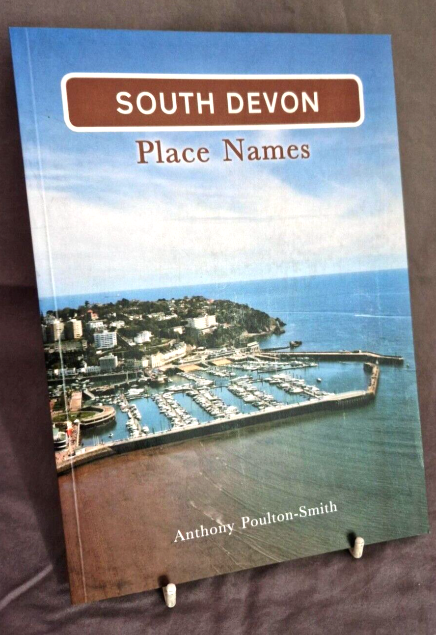 South Devon Place Names: Book Paperback by Anthony Poulton-Smith Local History