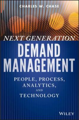 Wiley and SAS Business Ser.: Next Generation Demand Management : People,...