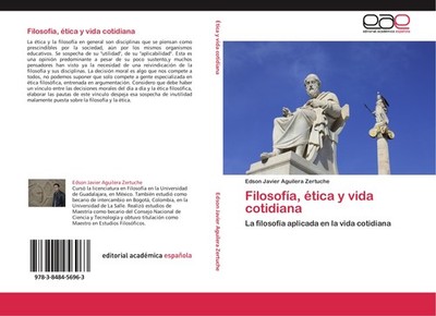 Filosofía, ética y vida cotidiana Edson Javier Aguilera Zertuche