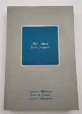 The Claims Environment James J. Markham Insur...