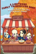 A Lightwood Family Thanksgiving Story: Where Have All the Turkeys Gone? by Abbix