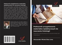 Podr¿Cznik Przygotowania Materia¿óW Dydaktycznych Do Nauczania Histologii Alexsa