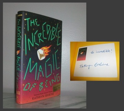 *Signed Bookplate* THE INCREDIBLE MAGIC OF BEING Kathryn Erskine 2017 HC/DJ 1st