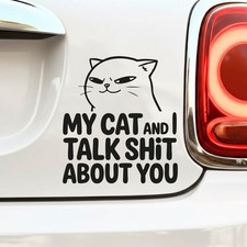 Funny Cat Car Decal My Cat And I Talk About You Vinyl Sticker Waterproof
