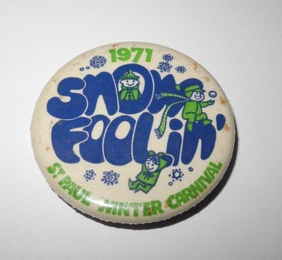 Vintage 1971 St. Paul Winter Carnival Souvenir Pin Button Pinback Snow Foolin