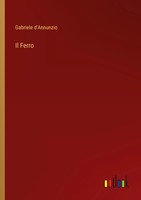 Il Ferro Gabriele D'annunzio Taschenbuch Kartoniert / Broschiert Italienisch