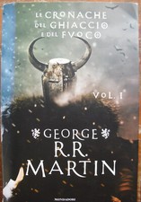 Le cronache del ghiaccio e del fuoco vol. 1 George Martin libri Trono di spade