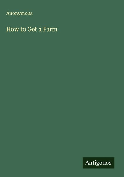 Anonymous | How To Get A Farm | Buch | Englisch (2025) | Antigonos Verlag-image