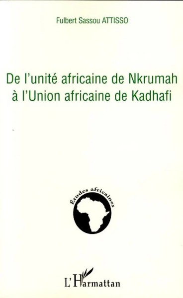 De L'unité Africaine De Nkrumah à L'union Africaine De Kadhafi Attisso Buch 2020-image