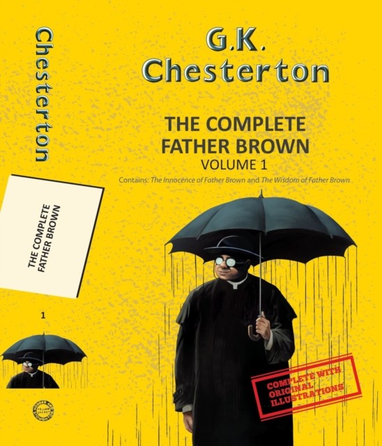 The Complete Father Brown Vol 1 (With Original Illustrations) by GK Chesterton
