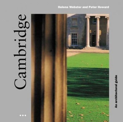 CAMBRIDGE (Guide to Recent Architecture), Howard, Peter
