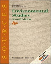 Sources : Notable Selections in Environmental Studies Theodore D.