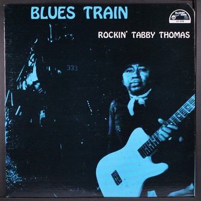 ROCKIN' TABBY THOMAS: blues train MAISON DE SOUL 12'' LP 33 RPM
