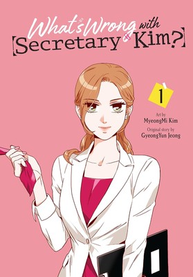 What's Wrong with Secretary Kim?, Vol. 1 (Volume 1) (What's Wrong with Secre...