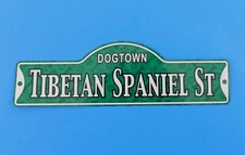 Dogtown - Tibetan Spaniel St ~ Laminated Plastic Dog Street Sign ~ New