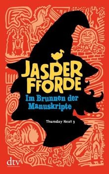 Im Brunnen der Manuskripte: Roman (Die Thursday-Next-Rei... | Buch | Zustand gut