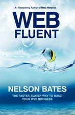 Web Fluent - The Faster, Easier Way to Build Your Web Business