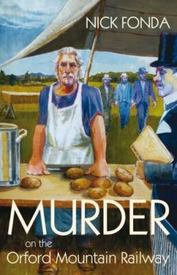 Murder on the Orford Mountain Railway, Paperback by Fonda, Nick, Brand New, F...