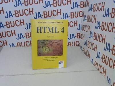 HTML 4. Das Einsteigerseminar Kobert, Thomas: