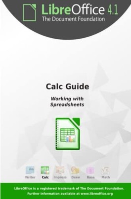 LibreOffice 4.1 Calc Guide, Documentation Team, LibreOf