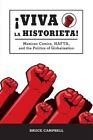 Viva La Historieta!: Mexican Comics, NAFTA, and the Politics of Globalization by Bruce Campbell (Paperback / softback, 2009)
