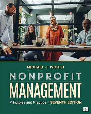 Nonprofit Management: Principles and - Paperback, by Worth Michael J. - New