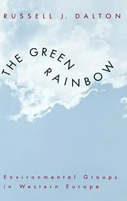 Der grüne Regenbogen: Umweltgruppen in Westeuropa, Russell J. Dalton
