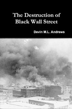 Devin M L Andrews The Destruction of Black Wall Street (Paperback) (UK IMPORT)