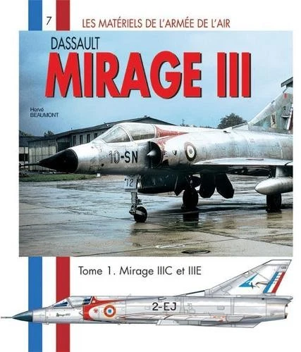 Hervé Beaumont Mirage III - Tome 1 (Poche) Les Materials de l'Armee de l'air