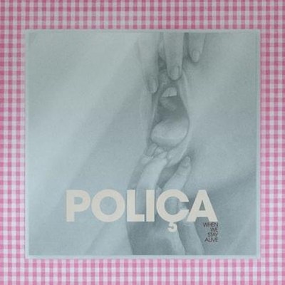 Poliça When We Stay Alive (Vinyl) 12'' Album
