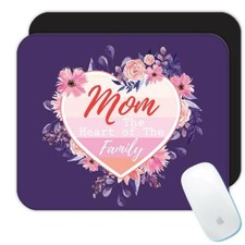 Gift Mousepad : Mom The Heart of Family Flower Floral Love Mother Day