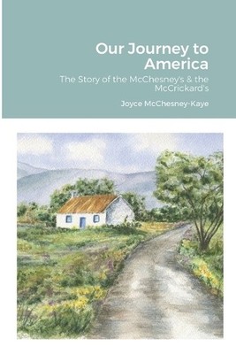 Joyce McChesney-Kaye Our Journey to America (Taschenbuch)