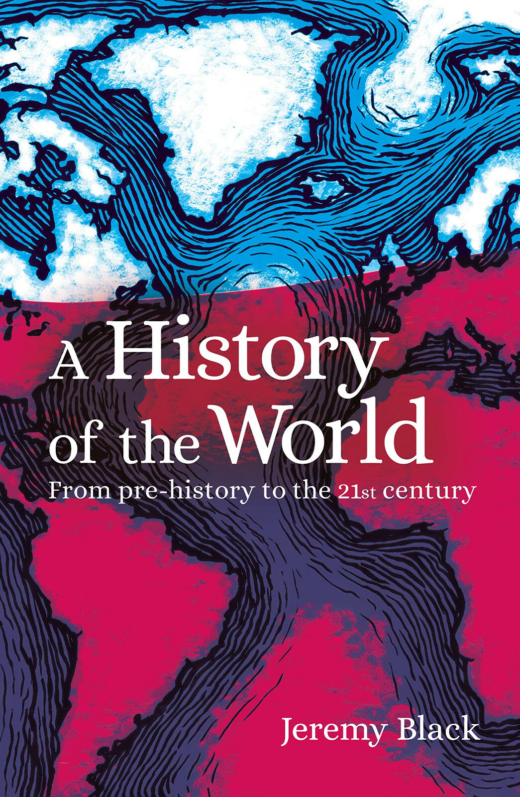 History of the World From Prehistory to the 21st Century Book New Paperback