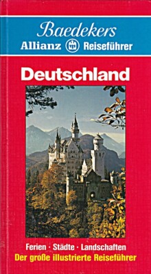 Deutschland, die Bundesrepublik: Ferien, Stadte, Landschaften. Der grosse ill. R