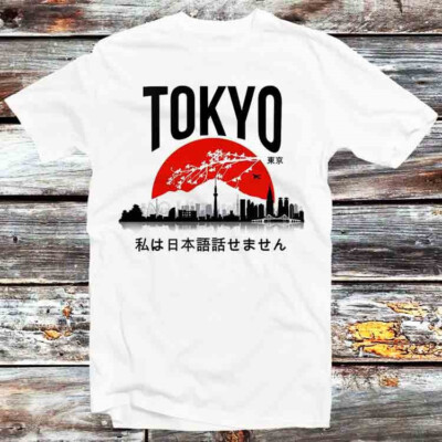 Tokyo I Dont Speak Japanese Japan T-Shirt B546