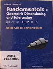 Fundamentals of Geometric Dimensioning and Tolerancing Using Critical Thi - GOOD