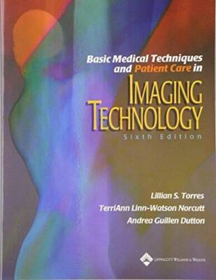 Basic Medical Techniques and Patient Care in Imaging Technology - VERY GOOD