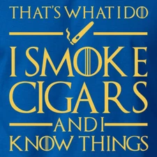 THATS WHAT I DO Game of Thrones T-Shirt Cigars Parody Tyrion Lannister Humor Tee