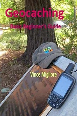 Geocaching: Basic Beginner's Guide - Paperback, by Migliore Vince - Very Good x